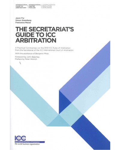 The Secretariat's Guide to ICC Arbitration