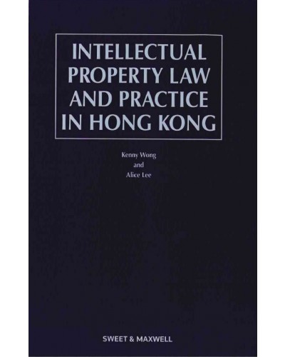Intellectual Property Law and Practice in Hong Kong