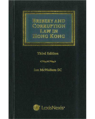 Bribery and Corruption Law in Hong Kong, 3rd Edition
