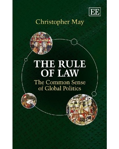 The Rule Of Law: The Common Sense of Global Politics