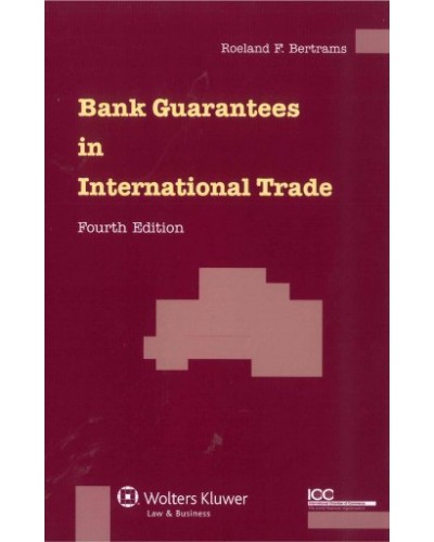Bank Guarantees in International Trade, 4th Edition