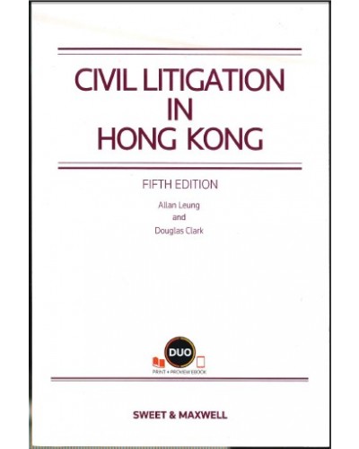 Civil Litigation in Hong Kong, 5th Edition