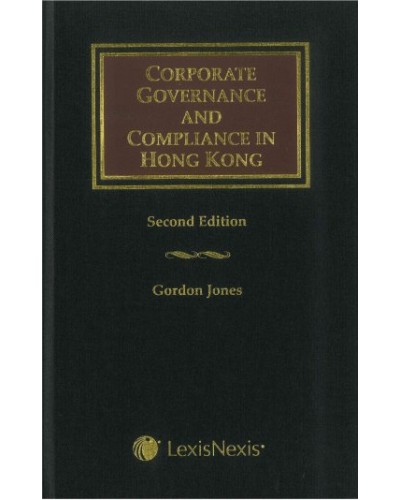 Corporate Governance and Compliance in Hong Kong, 2nd Edition