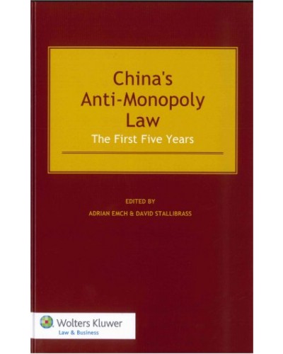China's Anti-Monopoly Law: The First Five Years