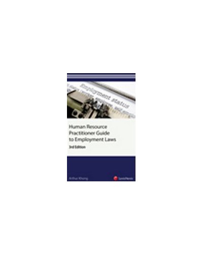 Human Resource Practitioners' Guide to Employment Laws, 3rd Edition