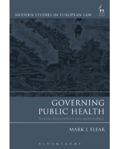 Governing Public Health: EU Law, Regulation and Biopolitics