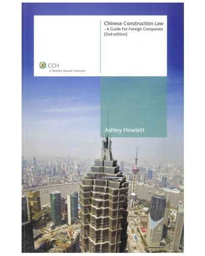 Chinese Construction Law: A Guide for Foreign Companies (2nd Edition)