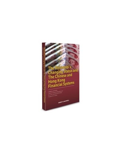 The Renminbi’s Changing Status & the Chinese and Hong Kong Financial Systems