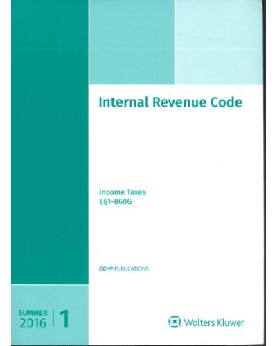 Internal Revenue Code: Income, Estate, Gift, Employment and Excise Taxes (Summer 2016)