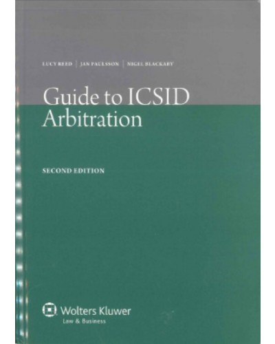 Guide To ICSID Arbitration, 2nd Edition