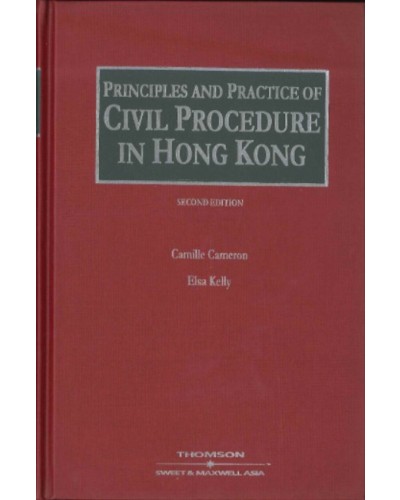 Principles and Practice of Civil Procedure in Hong Kong, 2nd Edition