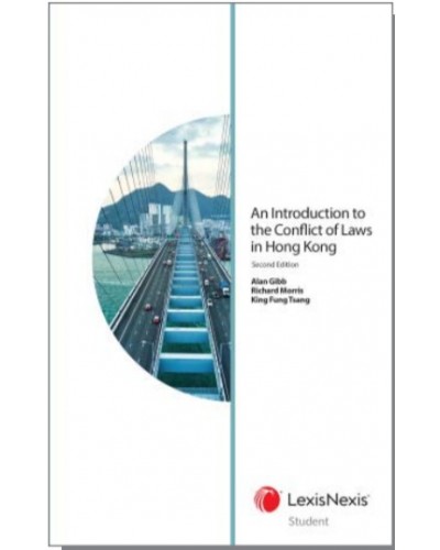 An Introduction to the Conflict of Laws in Hong Kong, 2nd Edition (Student Edition)
