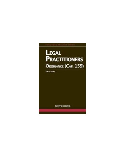 Legal Practitioners Ordinance (Cap.159): Commentary and Annotations