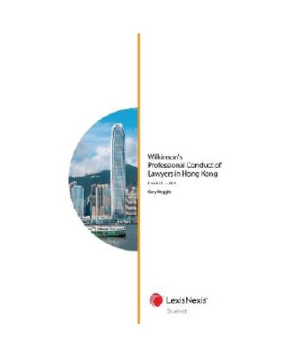 Wilkinson's Professional Conduct of Lawyers in Hong Kong (Desk Edition 2022)