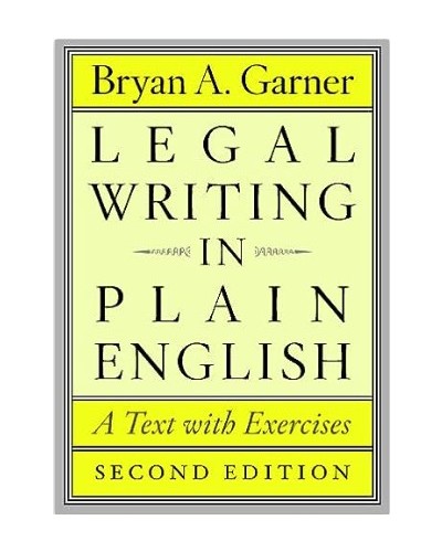 Legal Writing in Plain English: A Text with Exercises (Second Edition)