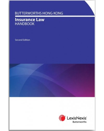 Butterworths Hong Kong Insurance Law Handbook, 2nd Edition