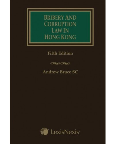 Bribery and Corruption Law in Hong Kong, 5th Edition