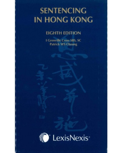 Sentencing in Hong Kong, 8th Edition