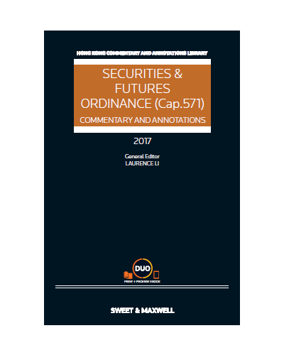 Securities and Futures Ordinance (CAP 571): Commentary and Annotations, 2017 Edition