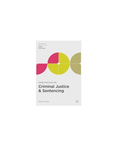 Core Statutes on Criminal Justice & Sentencing