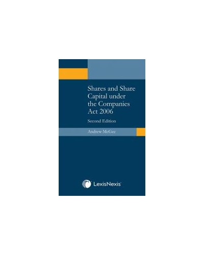 Shares and Share Capital under the Companies Act 2006, 2nd Edition