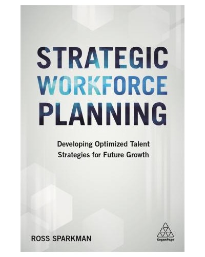 Strategic Workforce Planning: Developing Optimized Talent Strategies for Future Growth