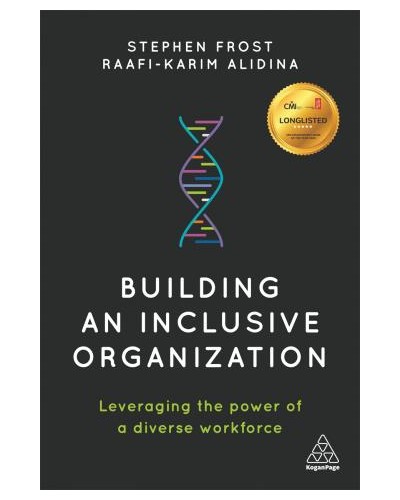 Building an Inclusive Organization: Leveraging the Power of a Diverse Workforce