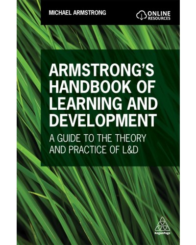 Armstrong's Handbook of Learning and Development: A Guide to the Theory and Practice of L&D