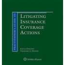 Practitioner's Guide to Litigating Insurance Coverage Actions, 2nd Edition (1-year Online Subscription)