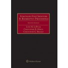 Strategies for Creditors in Bankruptcy Proceedings, 6th Edition (1-year Online Subscription)
