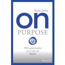 On Purpose: Why great leaders start with the PLOT
