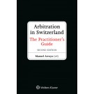 Arbitration in Switzerland: A Practitioner's Handbook , 2nd Edition