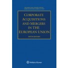 Corporate Acquisitions and Mergers in the European Union, 5th Edition