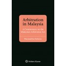 Arbitration in Malaysia: A Commentary on the Malaysian Arbitration Act