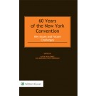 60 Years of the New York Convention: Key Issues and Future Challenges