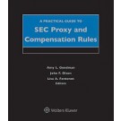 Practical Guide to SEC Proxy and Compensation Rules, 6th Edition (1-year Online Subscription)