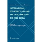 International Economic Law and the Challenges of the Free Zones