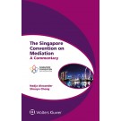 The Singapore Convention on Mediation: A Commentary