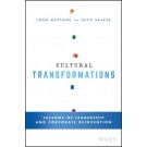 Cultural Transformations: Lessons of Leadership and Corporate Reinvention