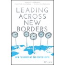 Leading Across New Borders: How to Succeed as the Center Shifts