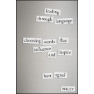 Leading Through Language: Choosing Words That Influence and Inspire