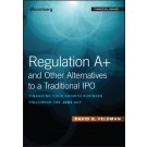 Regulation A+ and Other Alternatives to a Traditional IPO: Financing Your Growth Business Following the JOBS Act