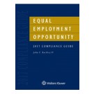 Equal Employment Opportunity Compliance Guide, 2017 Edition