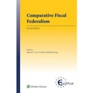 Comparative Fiscal Federalism: Comparing the European Court of Justice and the US Supreme Court's on Tax Jurisprudence, 2nd Edition