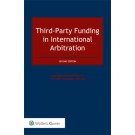 Third-Party Funding in International Arbitration, 2nd Edition
