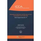 International Arbitration and the Rule of Law: Contribution and Conformity