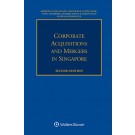Corporate Acquisitions and Mergers in Singapore, 2nd Edition