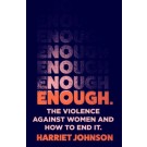 Enough: The Violence Against Women and How to End It