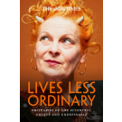 The Times Lives Less Ordinary: obituaries of the eccentric, unique and undefinable