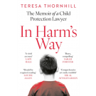 In Harm’s Way: The Memoir of a Child Protection Lawyer